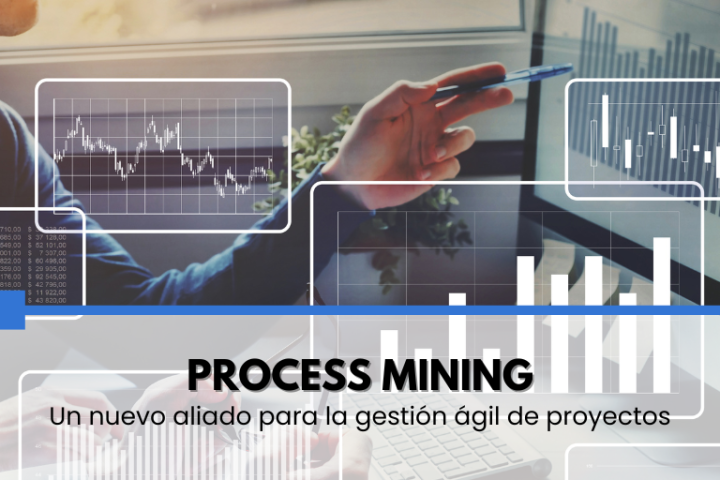 Process mining: un nuevo aliado para la gestión ágil de proyectos