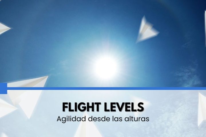 Flight Levels: agilidad desde las alturas