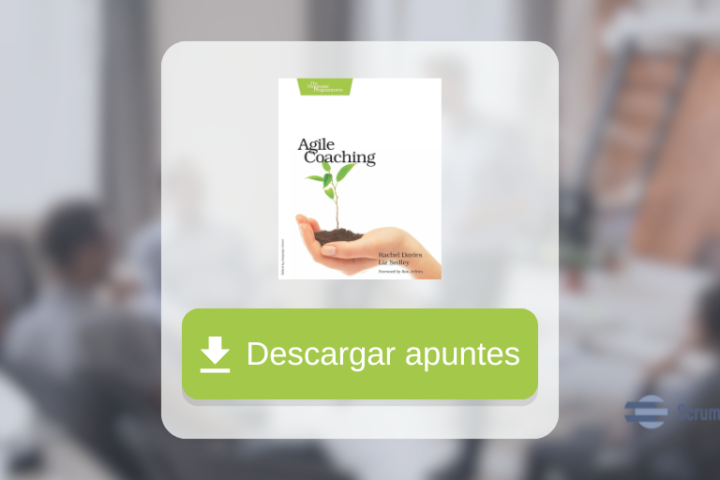 Apuntes del libro Agile Coaching